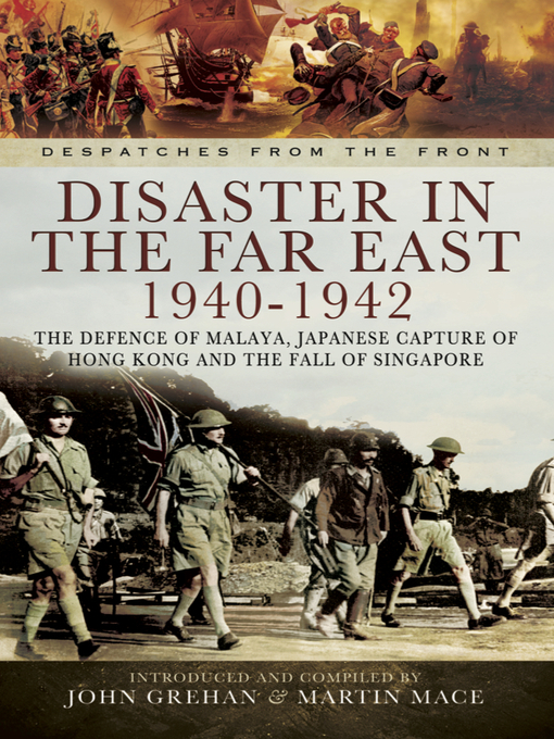 Title details for Disaster in the Far East, 1940–1942 by John Grehan - Available